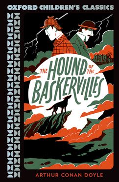 Oxford Children's Classics: The Hound of the Baskervilles