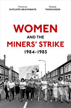 Picture of Women and the Miners' Strike, 1984-1985