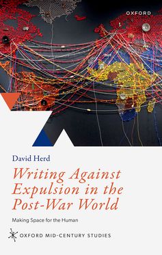 Picture of Writing Against Expulsion in the Post-War World Making Space for the Human