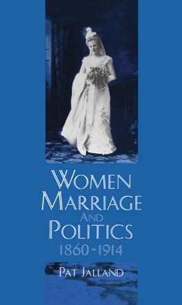 Picture of Women, Marriage, and Politics 1860-1914