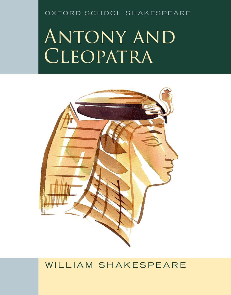 Oxford School Shakespeare: Antony & Cleopatra