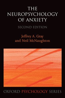 The Neuropsychology of Anxiety