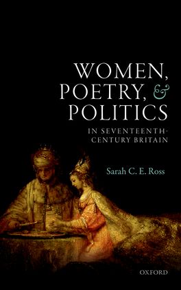 Picture of Women, Poetry, and Politics in Seventeenth-Century Britain