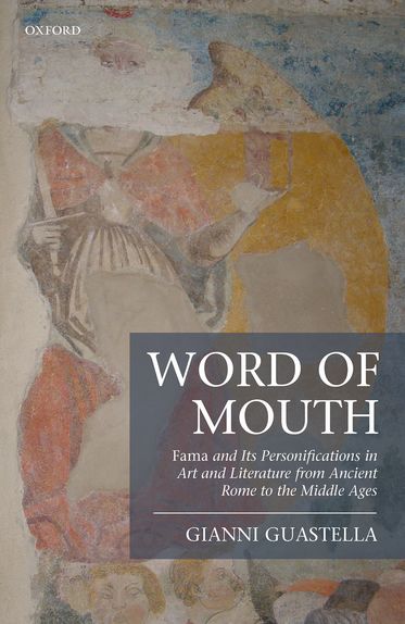 Picture of Word of Mouth: Fama and Its Personifications in Art and Literature