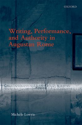 Picture of Writing, Performance, and Authority in Augustan Rome